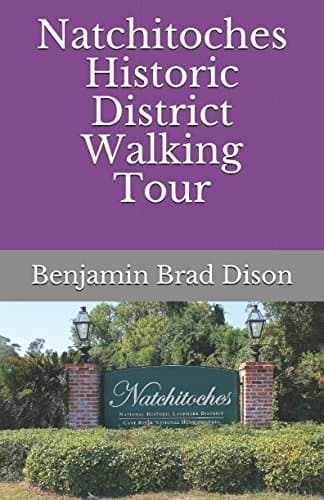 Natchitoches Historic District Walking Tour
