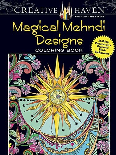 Creative Haven Magical Mehndi Designs Coloring Book: Striking Patterns on a Dramatic Black Background