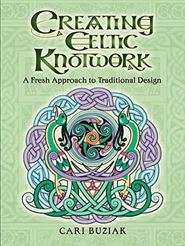 Creating Celtic Knotwork: A Fresh Approach to Traditional Design (Dover Art Instruction)