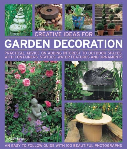 Creative Ideas for Garden Decoration: Practical advice on adding interest to outdoor spaces, with containers, statues, water features and ornaments
