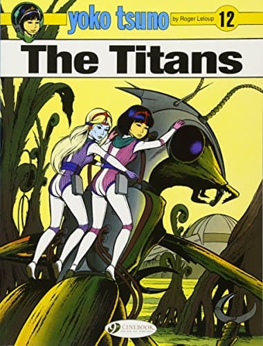 The Titans (Yoko Tsuno) (Volume 12)