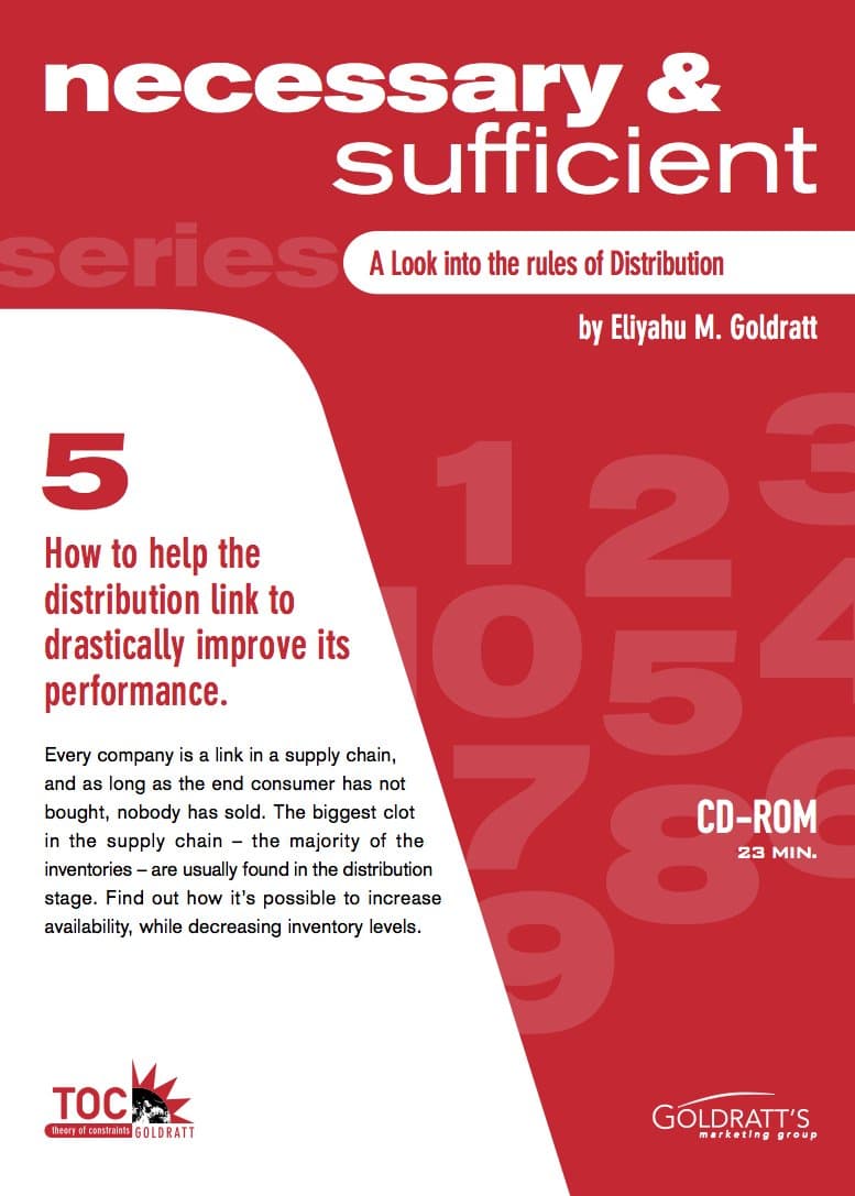 Necessary & Sufficient Series Session 5. A look into the rules of Distribution by Eliyahu M. Goldratt
