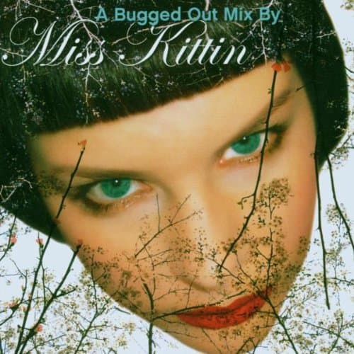 Bugged Out Mix (Miss Kittin)