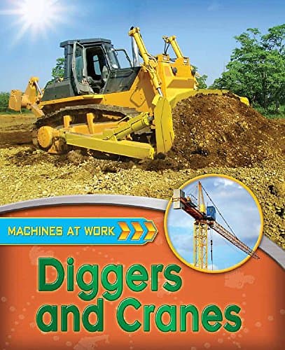 Diggers and Cranes (Machines at Work)