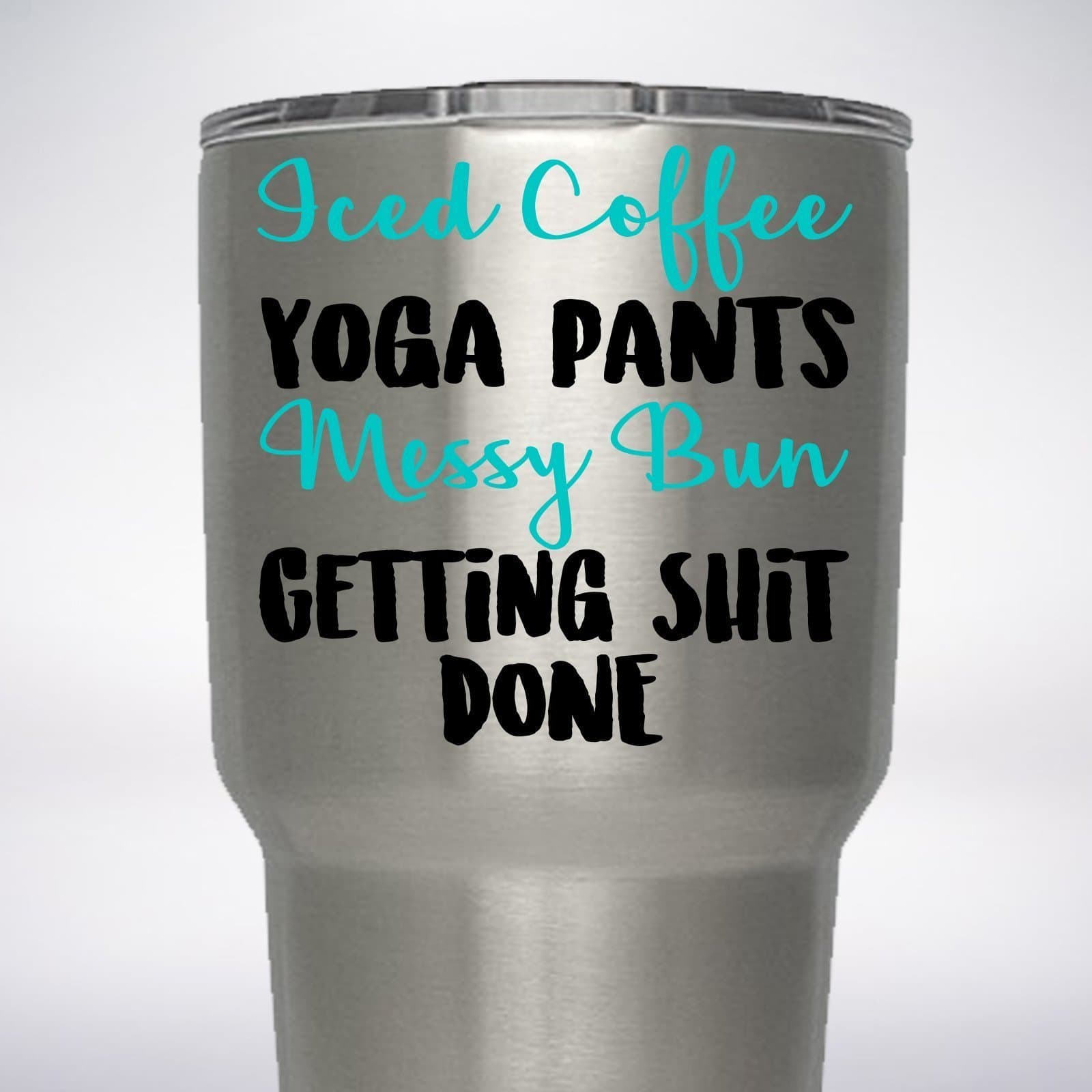 Messy Bun Getting Shit Done Funny Decal for YETI Rambler Tumbler 20 oz 30 oz Sticker RTIC Ozark Boss