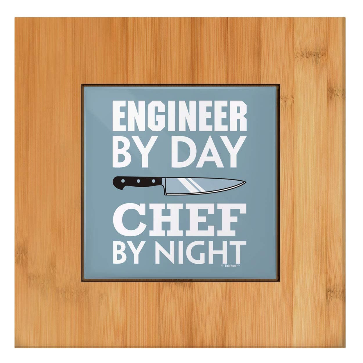 Engineering Gifts for Dad Engineer By Day Chef By Night Fathers Day Engineer Tile and Wood Trivet