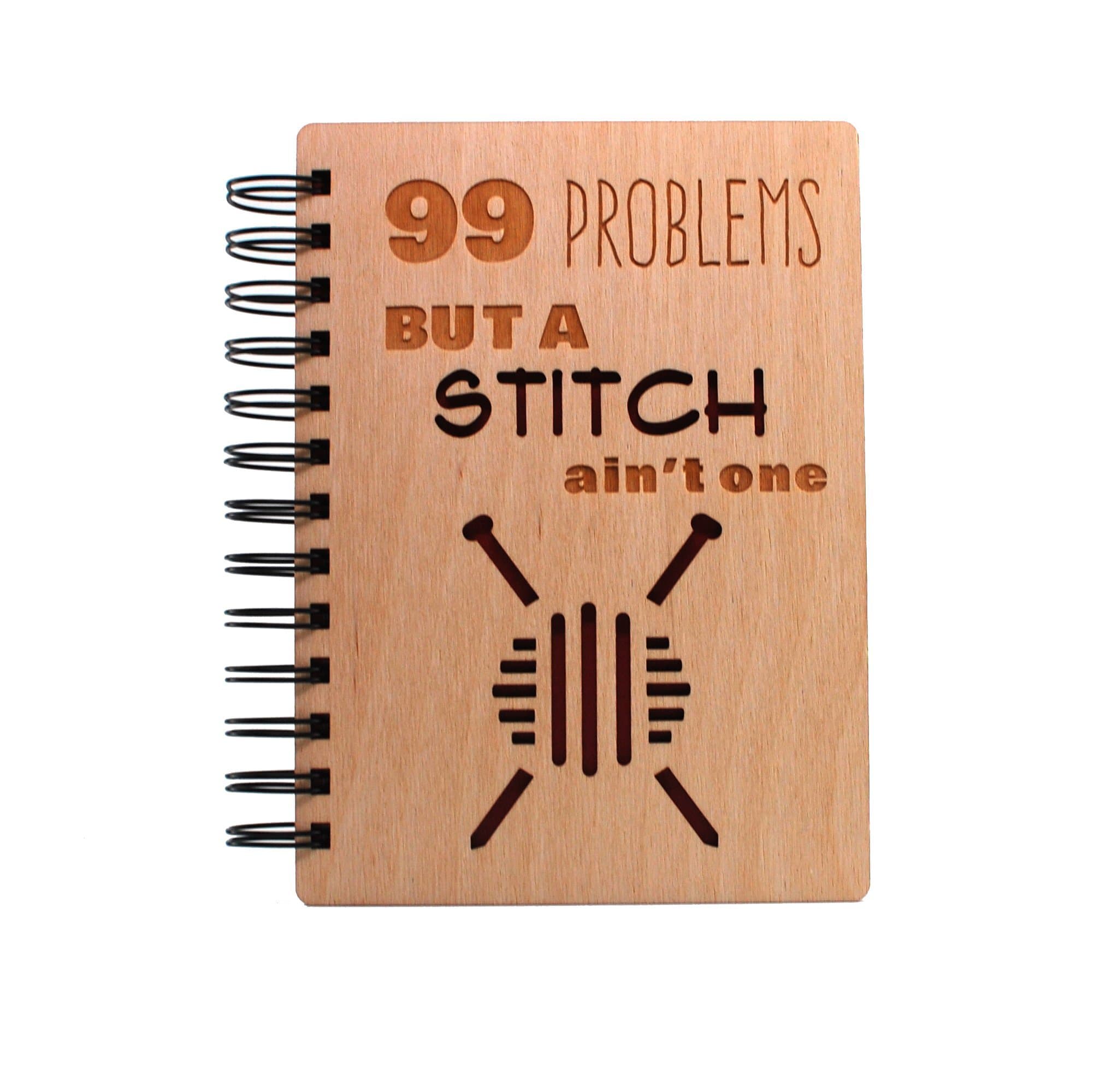 99 Problems But a Stitch Ain't One - Lasercut Wood Journal