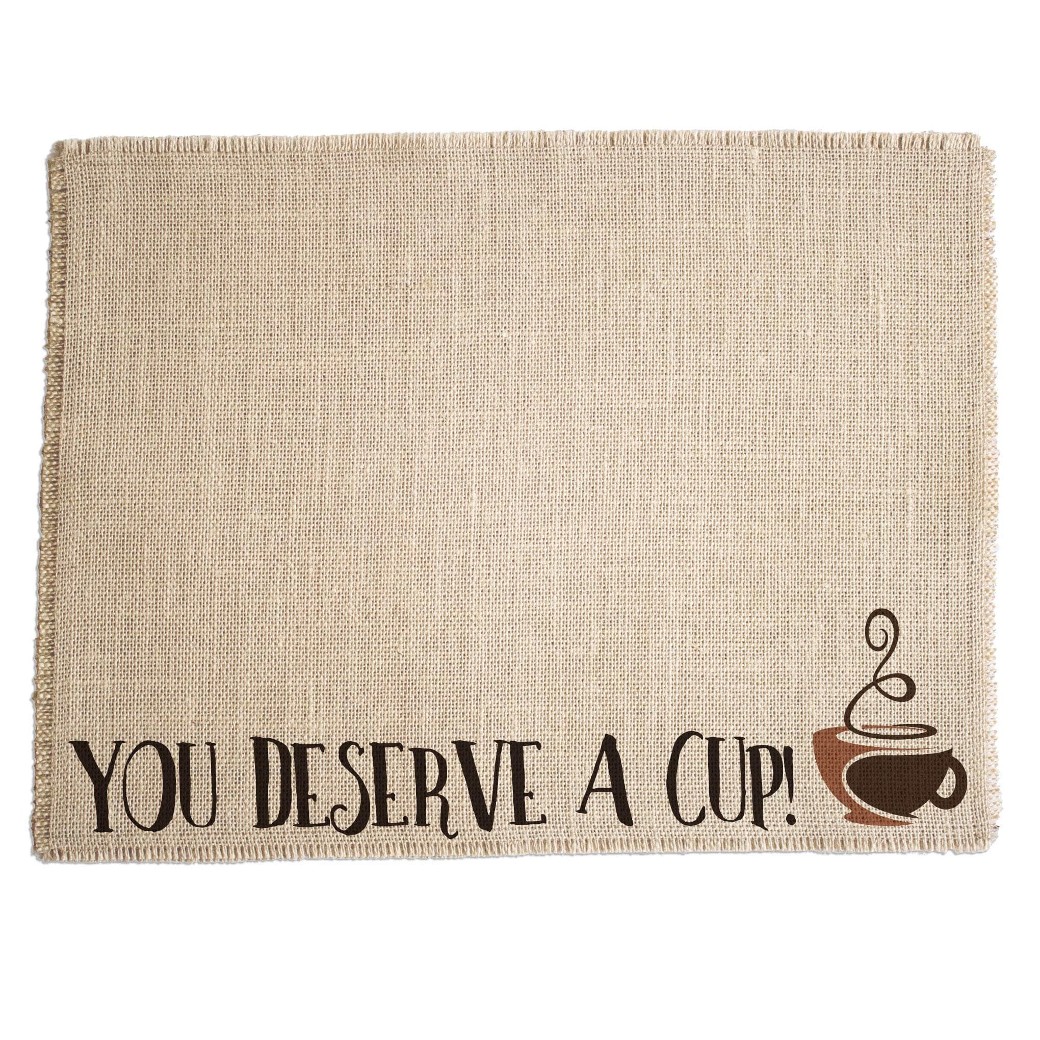 Coffee Maker Mat for your Coffee Machine, Burlap Coffee Bar Placemat, Coffee Station Accessories - Made in the USA (You Deserve a Cup)