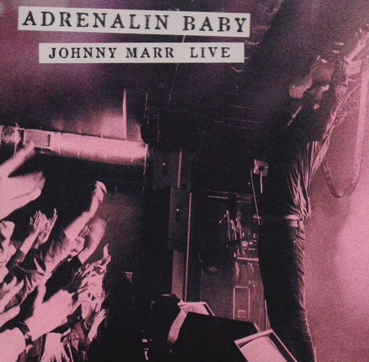 Adrenalin Baby: Johnny Marr Live