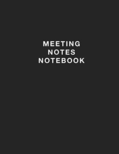Meeting Notes Notebook: Meeting Book for Note Taking With Action Items