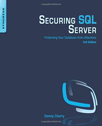Securing SQL Server, Third Edition