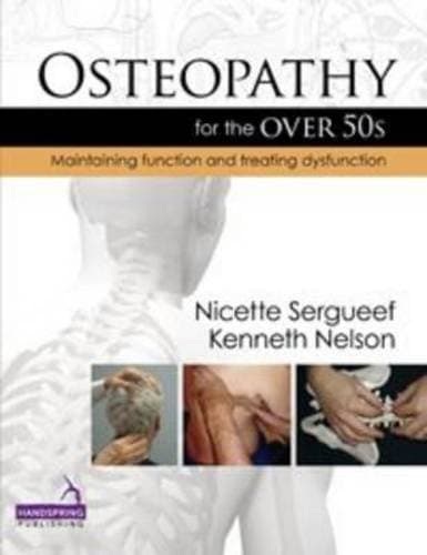 Osteopathy for the over 50s: Maintaining Function and Treating Dysfunction