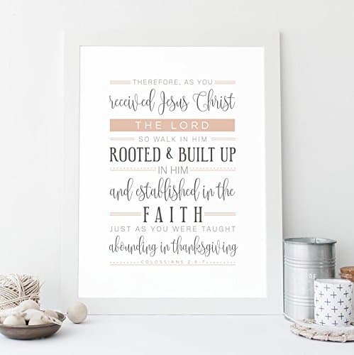 Bible Verse Print, Scripture Art : Colossians 2:6-7