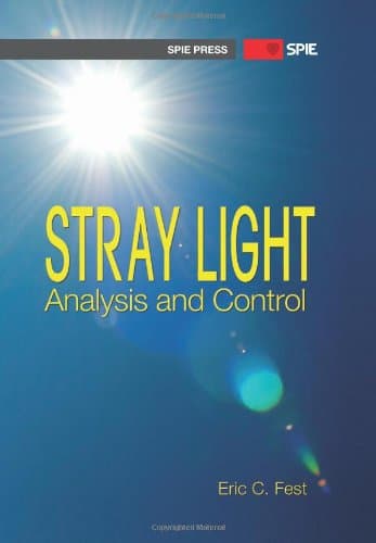 Stray Light Analysis and Control 1st Edition