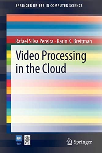 [ [ [ Video Processing in the Cloud (Edition.)[ VIDEO PROCESSING IN THE CLOUD (EDITION.) ] By Pereira, Rafael Silva ( Author )Sep-07-2011 Paperback Paperback