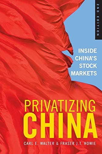 Privatizing China: Inside China's Stock Markets