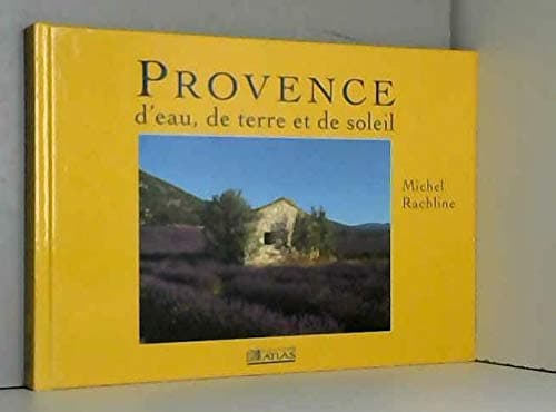 Provence d'eau, de terre et de soleil