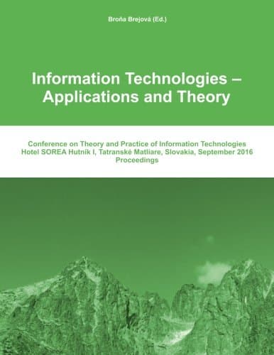 Itat 2016: Information Technologies; Applications and Theory; Conference on Theory and Practice of Information Technologies