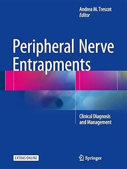 Peripheral Nerve Entrapments: Clinical Diagnosis and Management