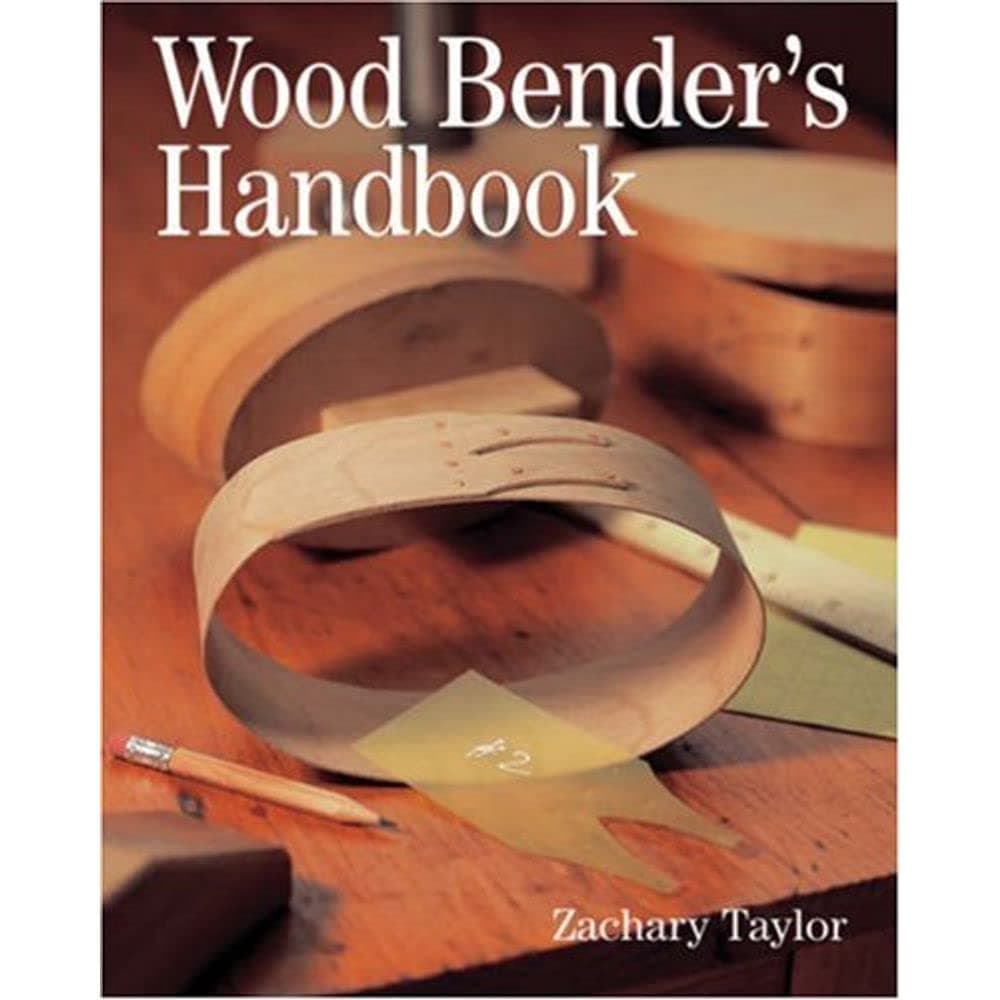 Wood Bender's Handbook
