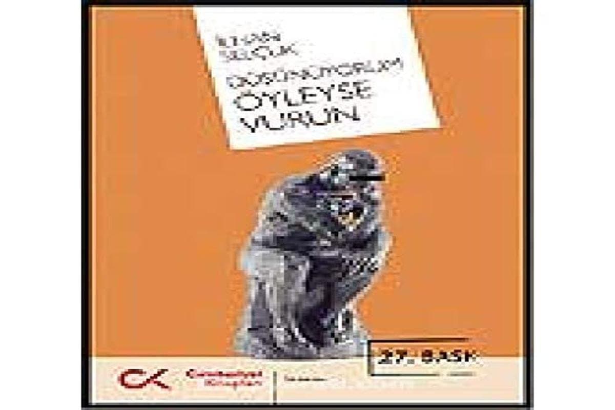 Dusunuyorum Oyleyse Vurun