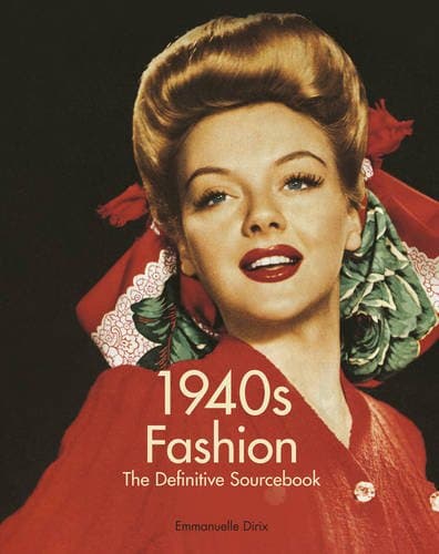 1940's Fashion: The Definitive Sourcebook