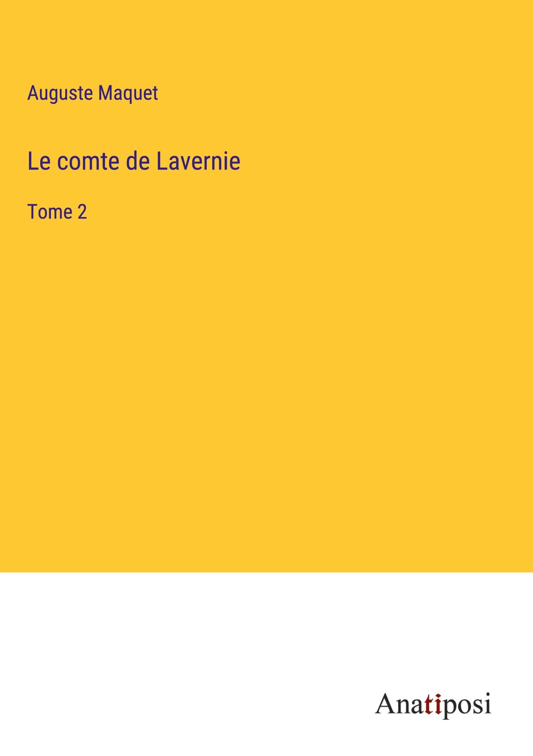 Le comte de Lavernie: Tome 2