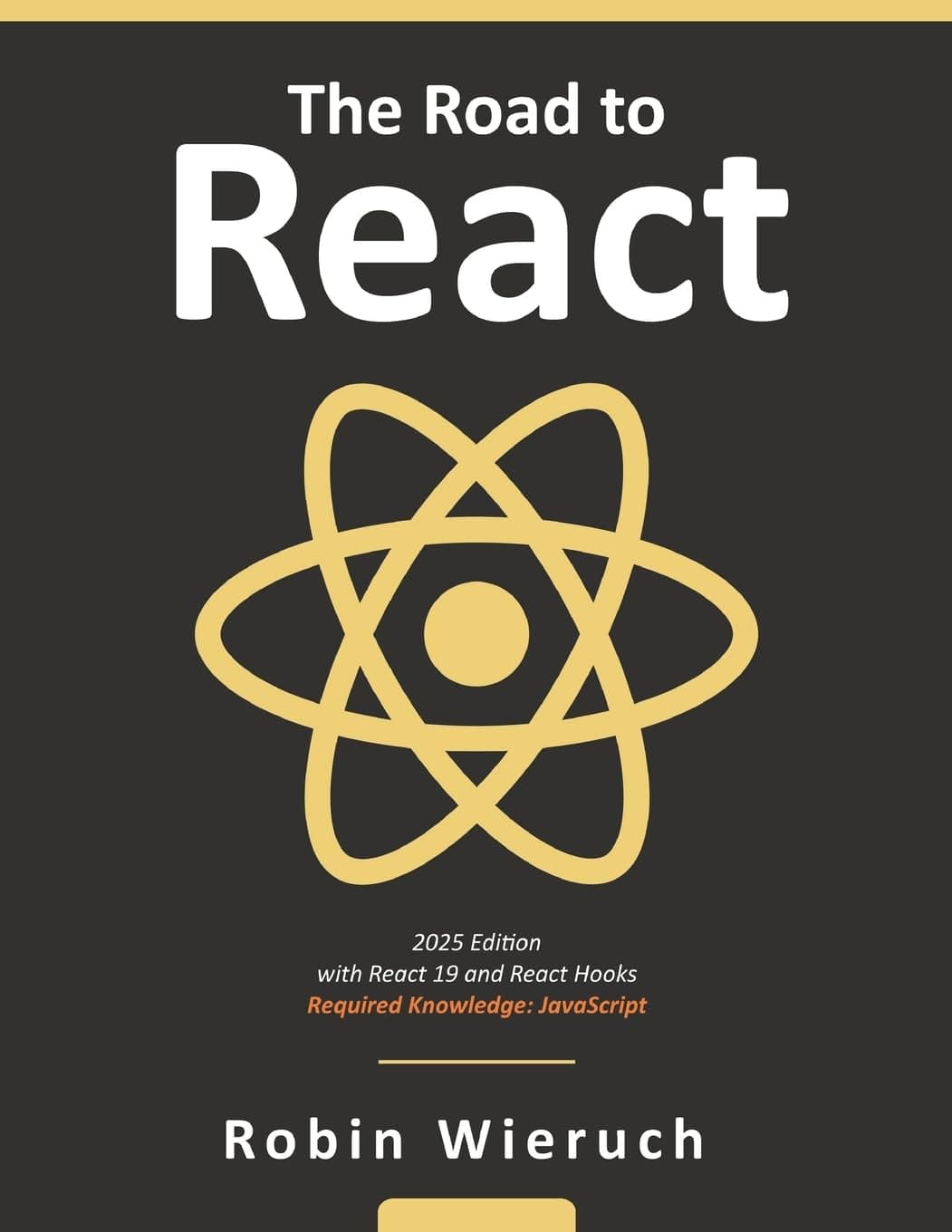 Independently Published The Road to React: Your journey to master plain yet pragmatic React.js Paperback – Big Book, 14 September 2018