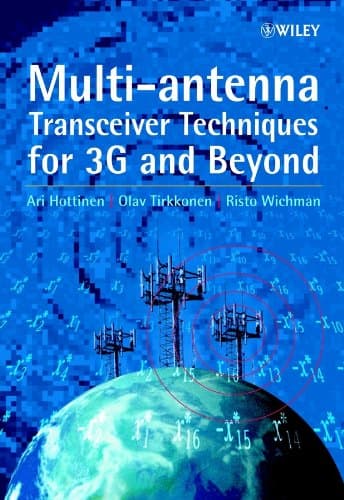 Multi-antenna Transceiver Techniques for 3G and Beyond 1st Edition