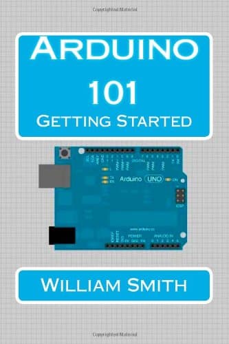 Arduino 101: A Beginner's Guide to Programming Paperback – January 1, 1752