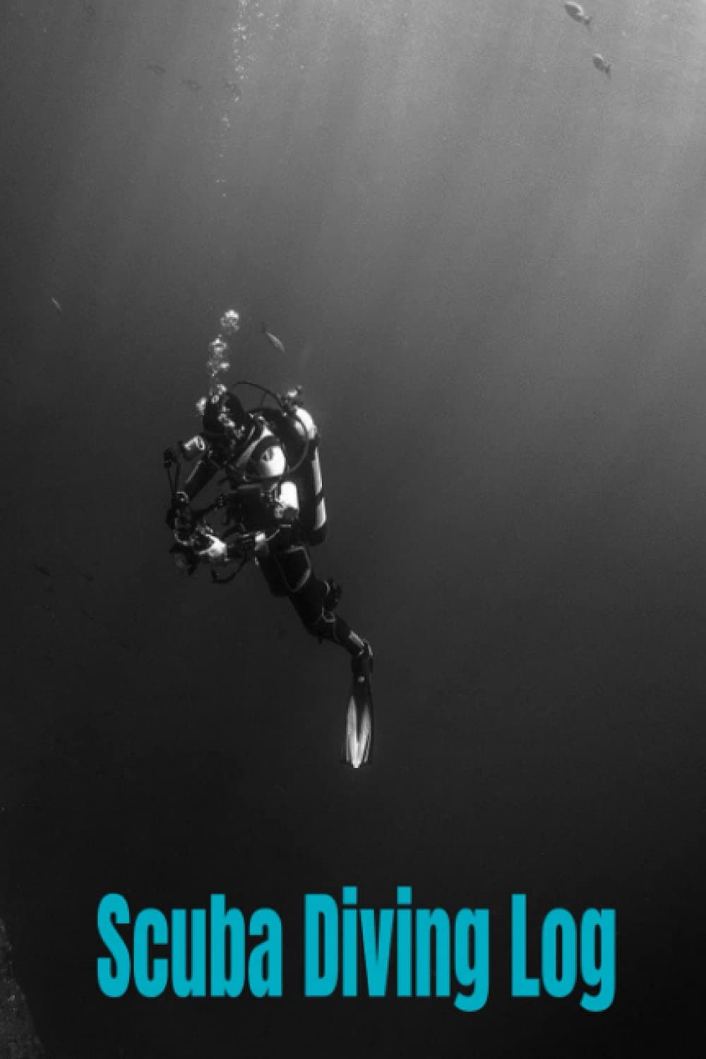 Scuba Diving Log:: 150 Double Sided Fillable Pages