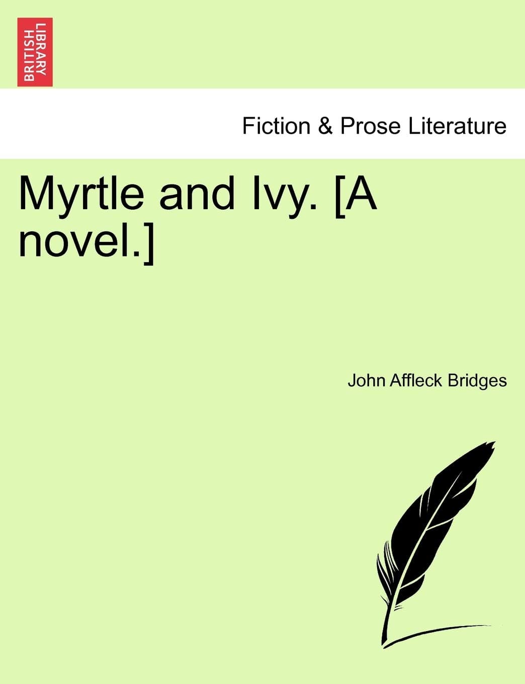 Myrtle and Ivy. [A Novel.]