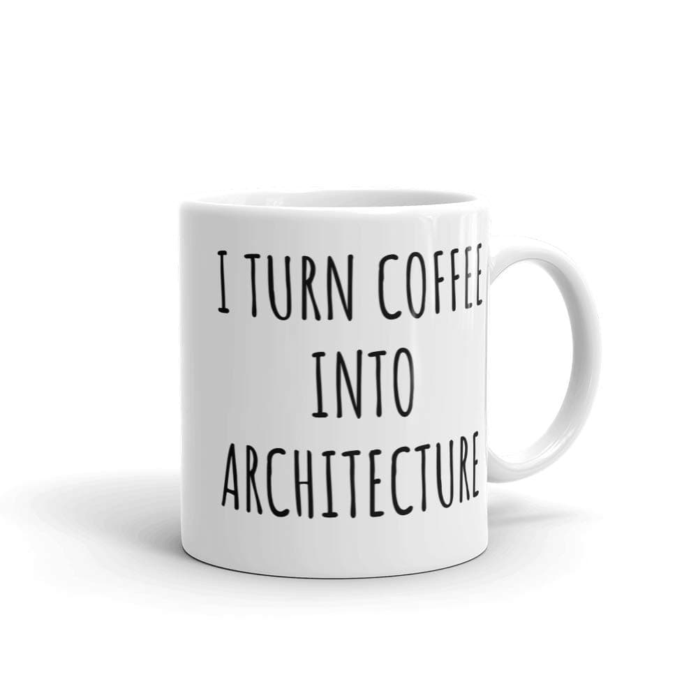 CodersParadise I Turn Coffee Into Architecture - Ceramic Coffee Mug 11 oz - Microwave Dishwasher Safe Gift for Architects