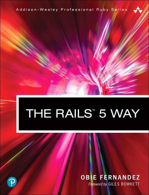 Rails 5 Way, The (Addison-Wesley Professional Ruby Series)