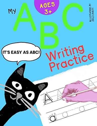 My ABC Writing Practice: Letter Tracing Practice Workbook (A to Z - Easy as ABC)