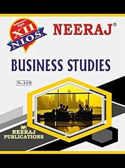 NEERAJ N-319 Business Studies Book - English Medium - for 12th Class of NIOS - Chapter Wise Help Book / Guide including Many Solved Sample Papers and Important Exam Notes– Published by Neeraj Publications Paperback – 1 January 2021