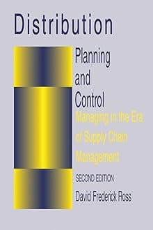 Distribution Planning and Control: Managing in the Era of Supply Chain Management (Chapman and Hall Materials Management/Logistics Series (Closed)) Hardcover – 30 Nov. 2003