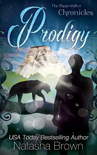 Prodigy (The Shapeshifter Chronicles) Paperback – June 17, 2013