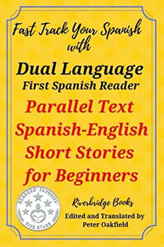 Dual Language First Spanish Reader: Parallel Spanish-English Short Stories For Beginners