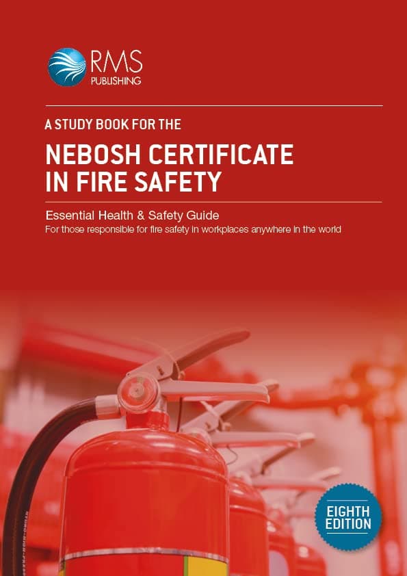 A Study Book for the NEBOSH Certificate in Fire Safety: Essential Health and Safety Guide