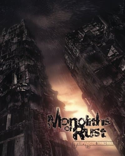 Monoliths of Rust: Dystopia Rising Sourcebook
