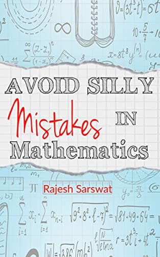Avoid Silly Mistakes in Mathematics [Print Replica] Kindle Edition
