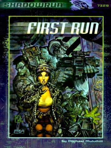 First Run (Shadowrun RPG, FAS7329)