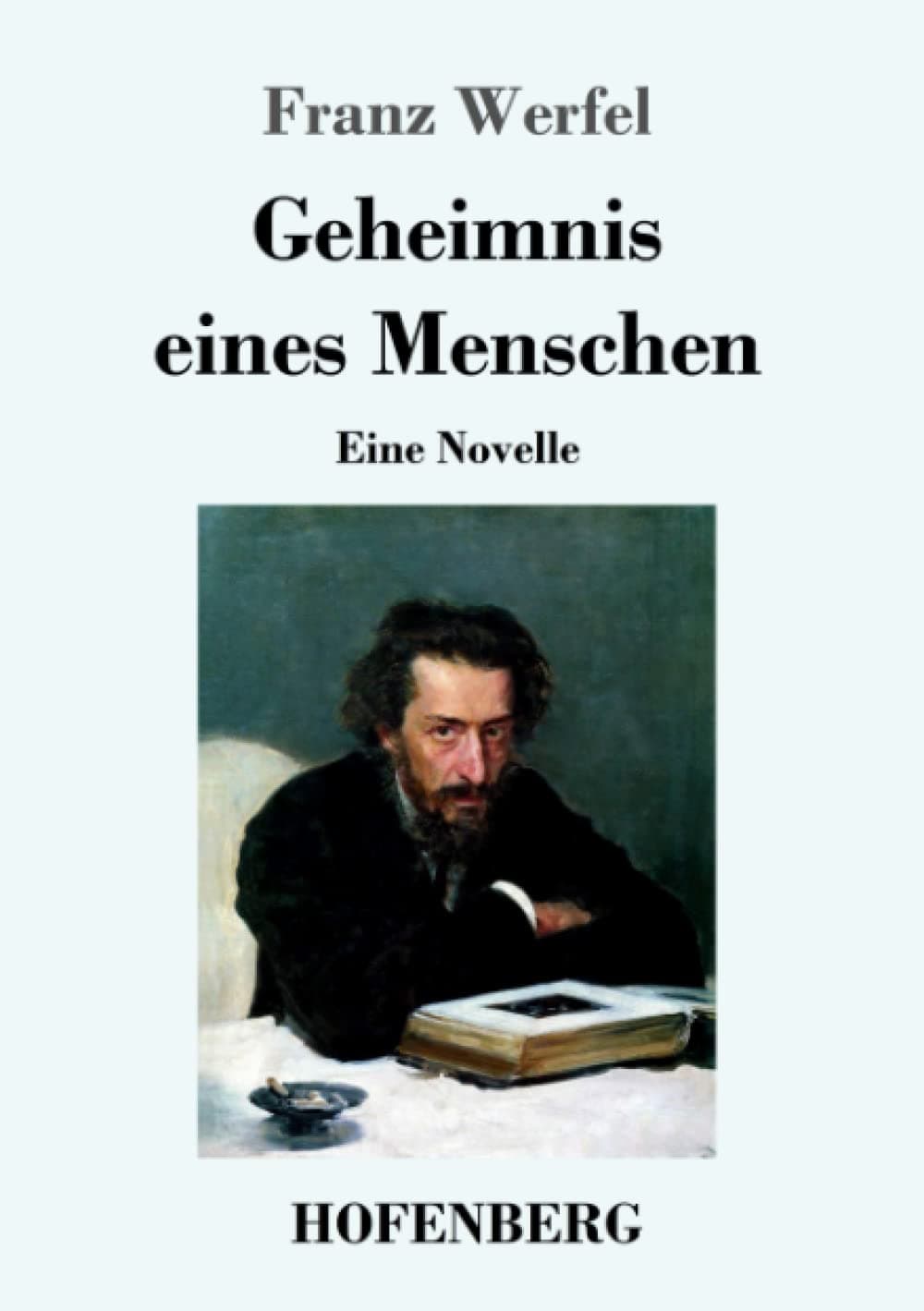 Geheimnis eines Menschen: Eine Novelle