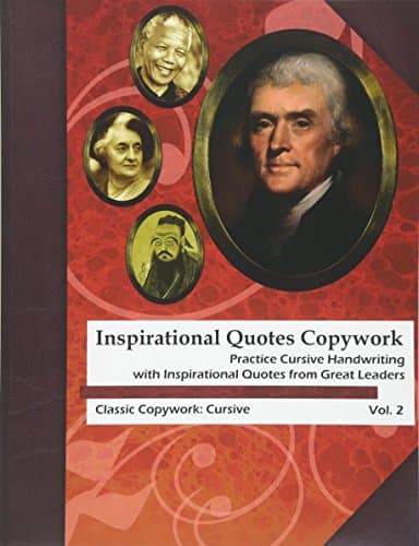 Inspirational Quotes Copywork: Practice Cursive Handwriting with Inspirational Quotes from Great Leaders (Classic Copywork: Cursive)