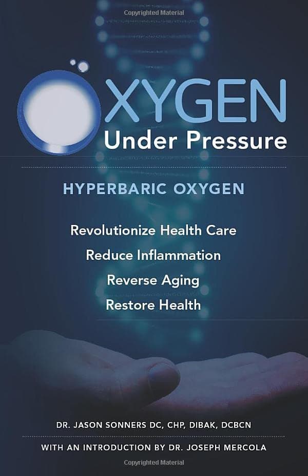 Independently published Oxygen Under Pressure: Using Hyperbaric Oxygen to Restore Health, Reduce Inflammation, Reverse Aging and Revolutionize Health Care