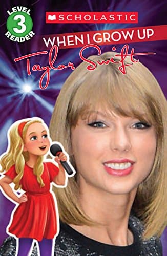 Level 3 Reader: When I Grow Up- Taylor Swift Paperback – 1 January 2001
