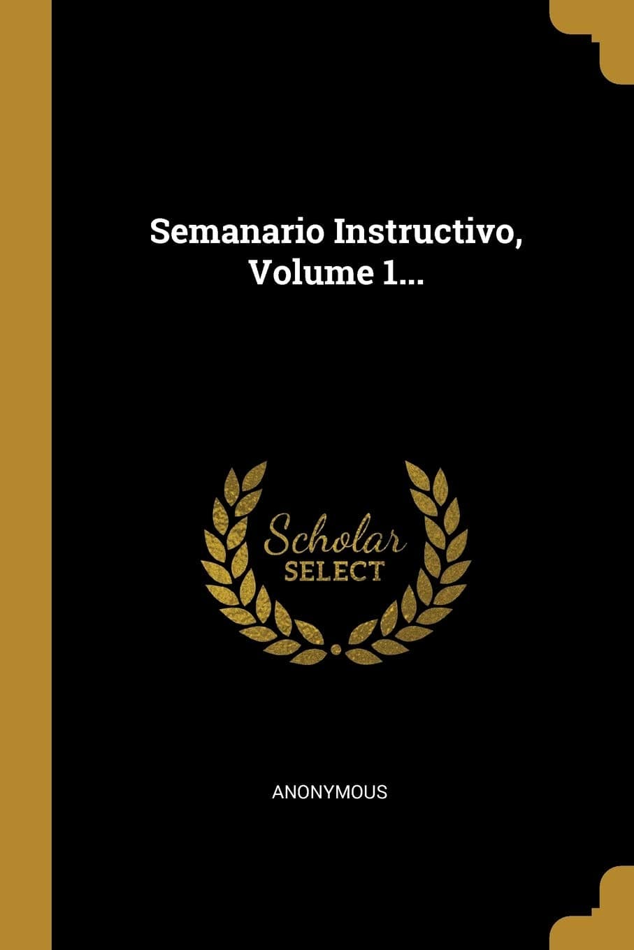 Semanario Instructivo, Volume 1...