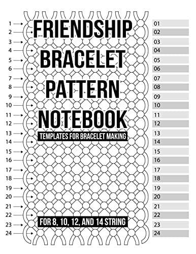 Friendship Bracelet Pattern Notebook: Templates for up to 14 string friendship bracelet patterns