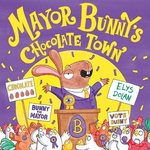 Mayor Bunny's Chocolate Town (Readerful: Books for Sharing)